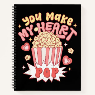 You Make My Heart Pop Funny Valentine's Day Notebook