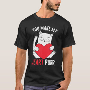 You Make My Heart Purr Meow Kitty Funny Cat Dad An T-Shirt