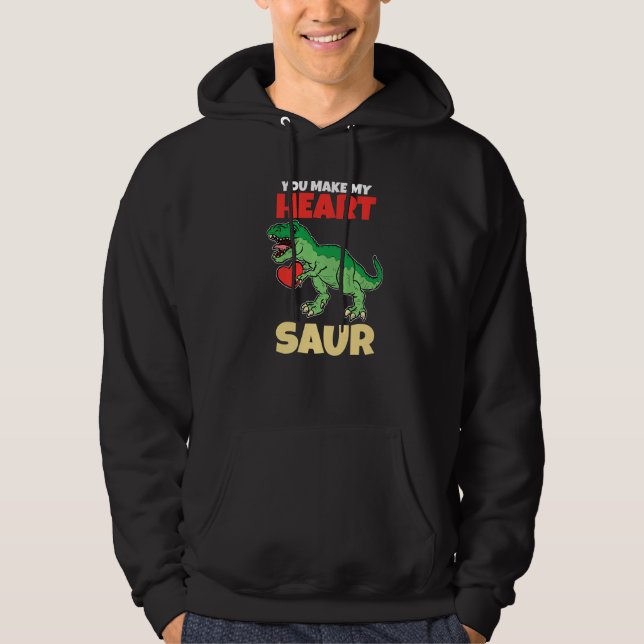 You Make My Heart Saur Valentines Day  Dinosaur Re Hoodie (Front)