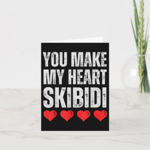 You Make My Heart Skibidi Funny Valentine Day Kids Card
