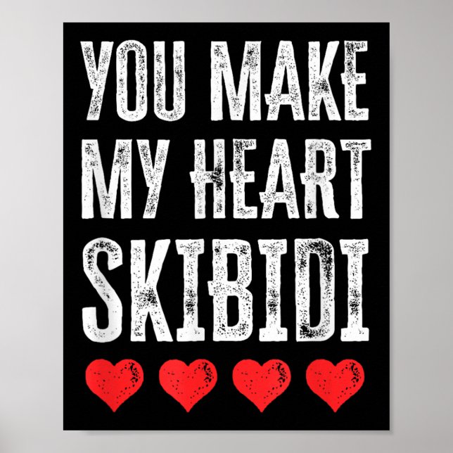 You Make My Heart Skibidi Funny Valentine Day Kids Poster (Front)