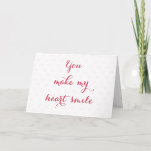 You Make My Heart Smile Love Quote Valentines Day Holiday Card