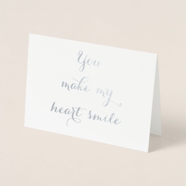 You Make My Heart Smile Love Valentine Bride Wife Foil Card (Front)
