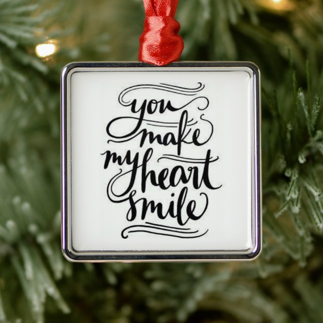 **YOU MAKE MY HEART SMILE** ORNAMENT (Tree)