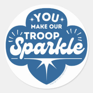 You make our Troop Sparkle Classic Round Sticker