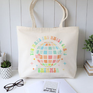 You Make The Whole Class Shimmer, teacher gift Tote Bag