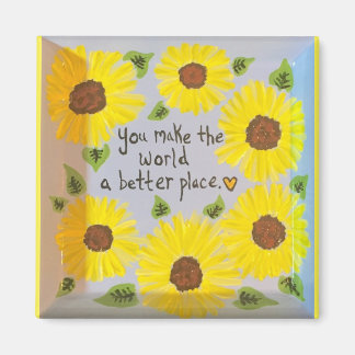 "You Make the World a Better Place" Magnet
