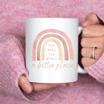 You Make The World A Better Place Mug<br><div class="desc">Empower yourself and others with this lovely boho rainbow,  "You make the world a better place" mug!</div>
