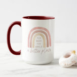 You Make The World A Better Place Mug<br><div class="desc">Empower yourself and others with this lovely boho rainbow,  "You make the world a better place" mug!</div>