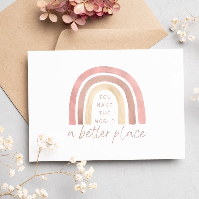 You Make The World A Better Place Thank You Card (Empower someone special with this, "You make the world a better place" greeting card! )