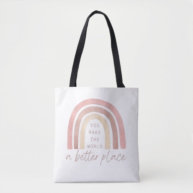 You Make The World A Better Place Tote (Front)