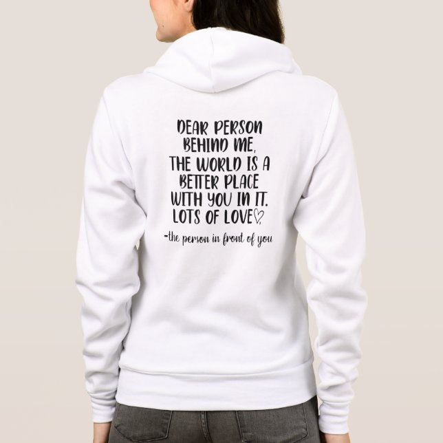 You Make the World Better Hoodie (Back)