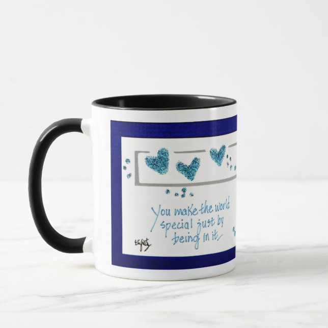 You Make the World Special Just by Being in it. Mug (Left)