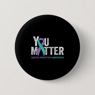 You Matte Suicide Prevention Awareness Ribbon Teal 6 Cm Round Badge