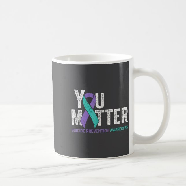 You Matte Suicide Prevention Awareness Ribbon Teal Coffee Mug (Right)