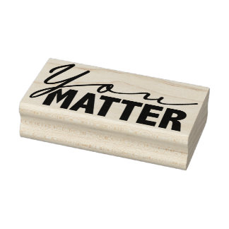 You Matter 5 Rubber Stamp