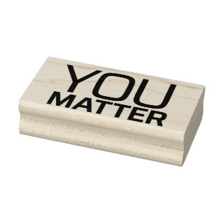 You Matter 6 Rubber Stamp