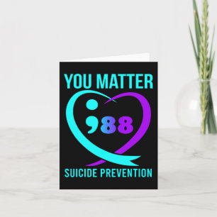 You Matter 988 Suicide Prevention Awareneess  Card
