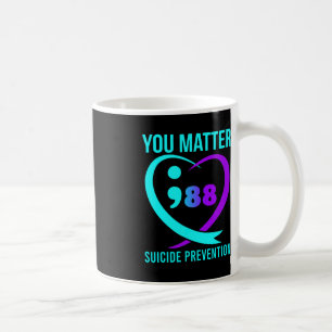 You Matter 988 Suicide Prevention Awareness Coffee Mug