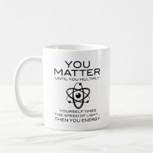 You Matter Coffee Mug