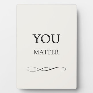 You Matter Encouragement Plaque