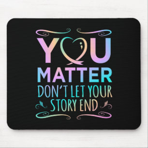 You Matter Happy Suicide Awareness Support Graphic Mouse Mat