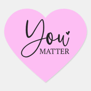 You matter heart sticker
