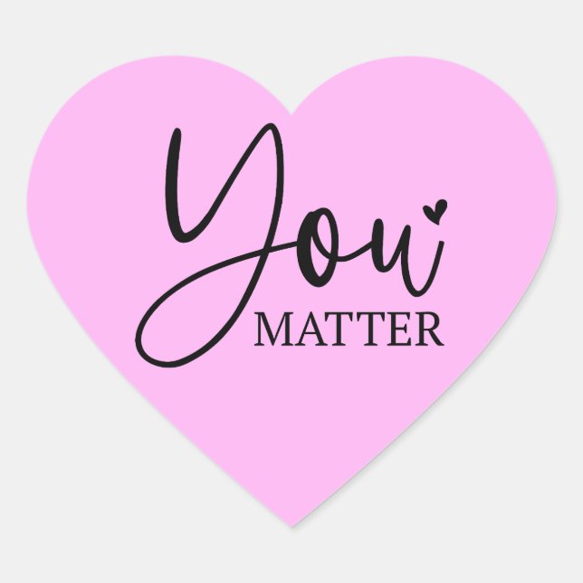 You matter heart sticker (Front)