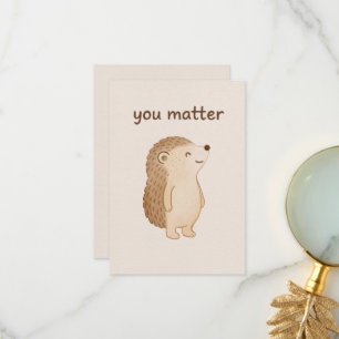 You Matter Hedgehog Thank You Card