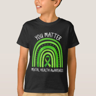 You Matter in May We Wear Green Mental Health T-Shirt