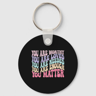 You Matter Kindness Be Kind Groovy Mental Health A Key Ring