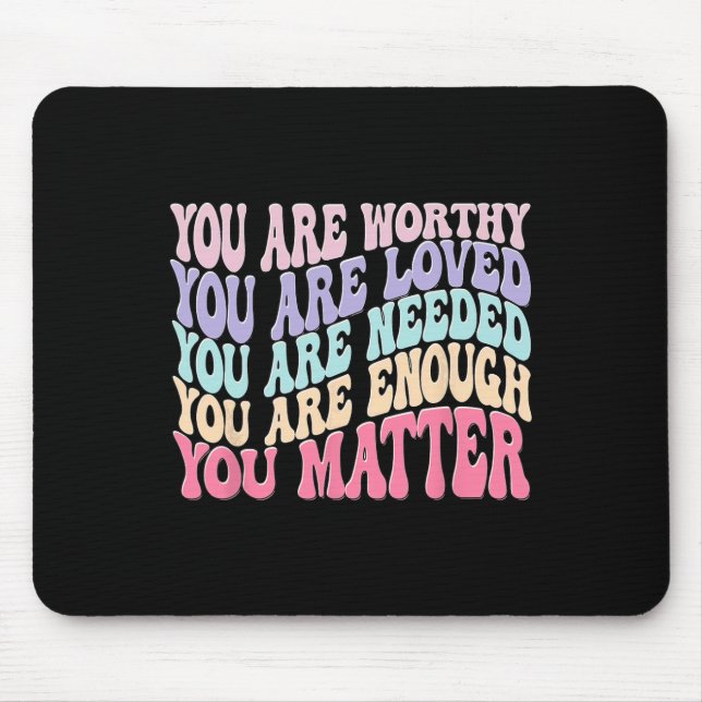 You Matter Kindness Be Kind Groovy Mental Health A Mouse Mat (Front)