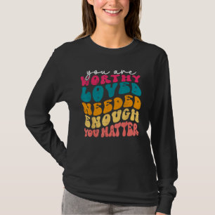 You Matter Kindness Be Kind Groovy Mental Health A T-Shirt