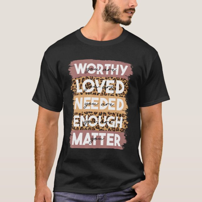 You Matter Kindness Be Kind Leopard Mental Health  T-Shirt (Front)