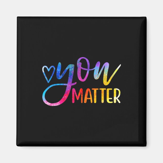 You Matter - Mental Health Awareness Inspirational Magnet (Front)