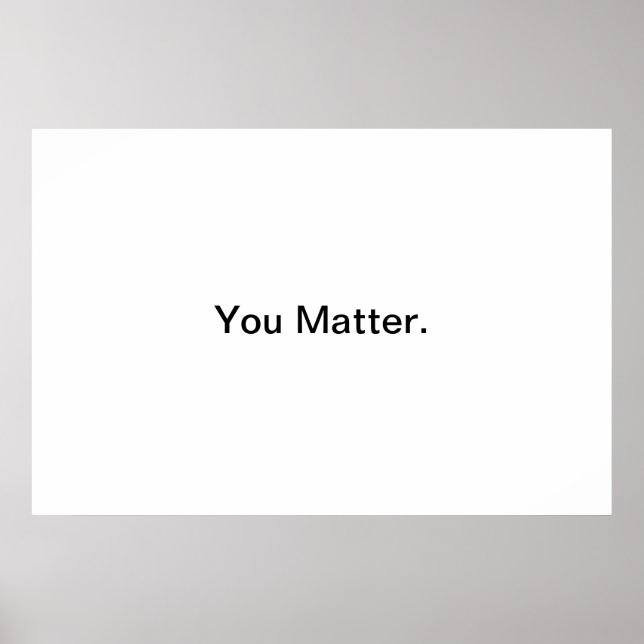You matter. poster (Front)