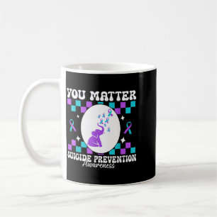You Matter Prevention Awareness Women Design Coffee Mug