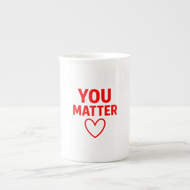 You Matter” Red Heart Positivity Bone China Mug (Front)