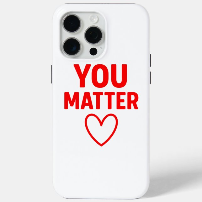 You Matter” Red Heart Positivity Case-Mate iPhone Case (Back)