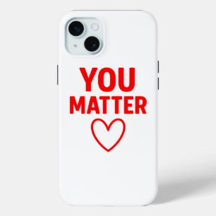 You Matter” Red Heart Positivity iPhone 15 Mini Case