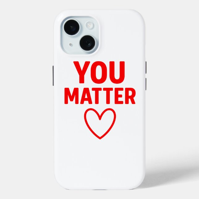 You Matter” Red Heart Positivity Case-Mate iPhone Case (Back)