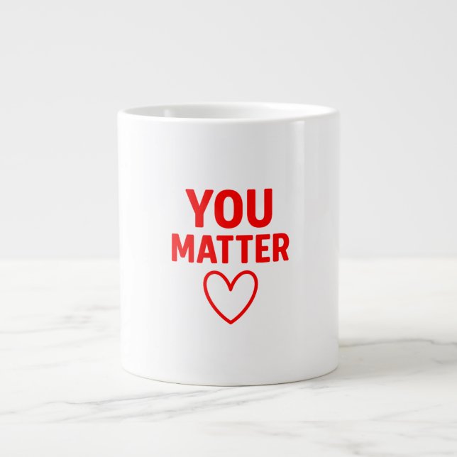 You Matter” Red Heart Positivity Large Coffee Mug (Front)