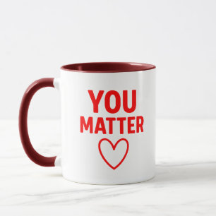 You Matter” Red Heart Positivity Mug