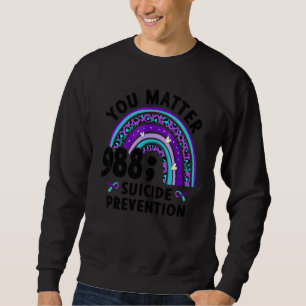 You Matter Semi Colon 988 Suicide Prevention Aware Sweatshirt