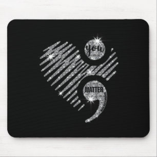 You Matter Semi Colon Heart Suicide Awareness Prev Mouse Mat