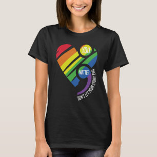 You Matter Semicolon Don't Let Your Story End Ment T-Shirt