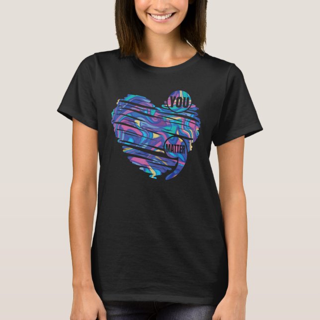 You Matter Semicolon Heart Suicide Prevention Awar T-Shirt (Front)