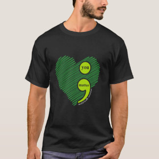 You Matter Semicolon Mental Health Awareness Inspi T-Shirt