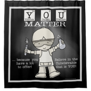 YOU Matter Shower Curtain