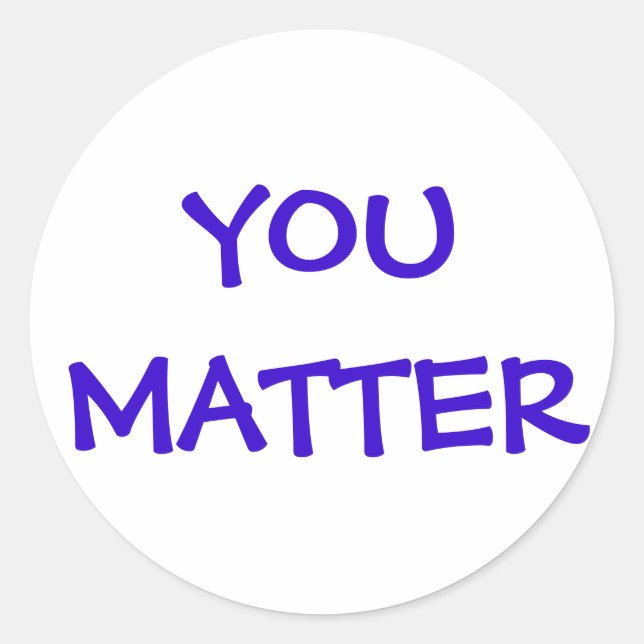 You Matter Sticker (Front)